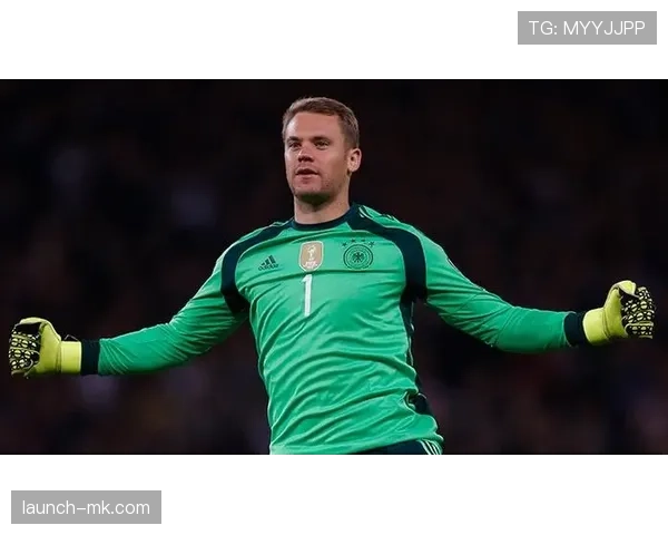 诺伊尔高扑救威胁指数再创新高，稳健表现展现守护神本色