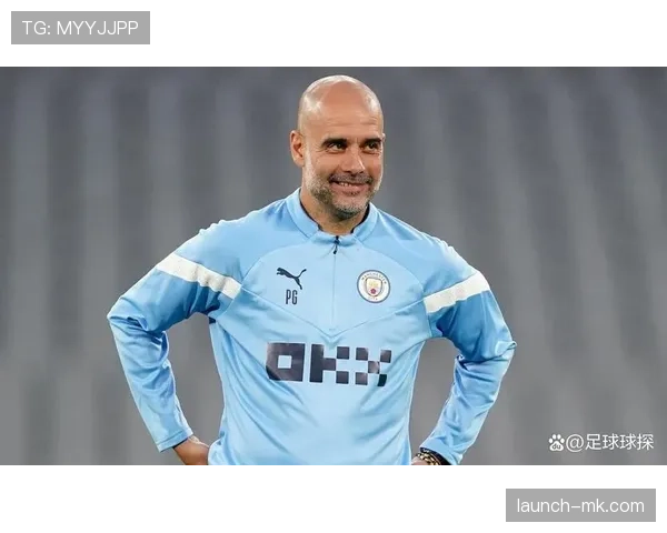 瓜迪奥拉战术革新再显成效,球队竞争力持续提升引关注 瓜迪奥拉战术革新再显成效,球队竞争力持续提升引关注