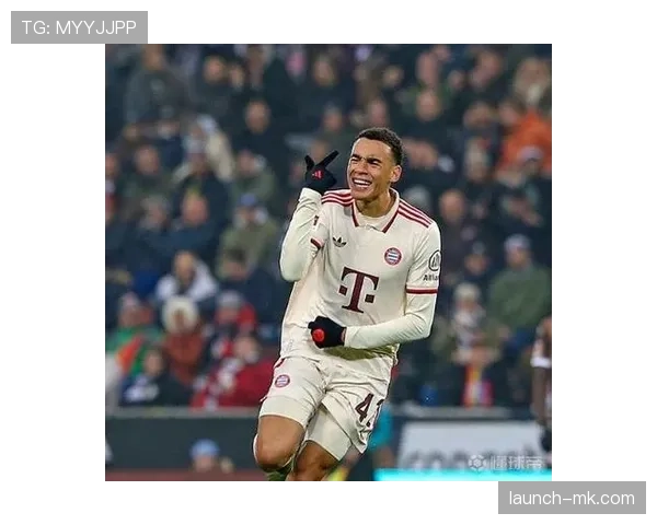 穆西亚拉场上成熟度持续提升,表现稳健备受期待 穆西亚拉场上成熟度持续提升,表现稳健备受期待